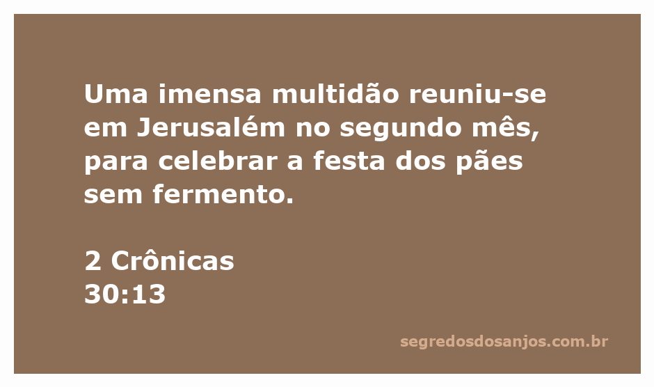 Multidão reunida em Jerusalém para a celebração da festa dos pães sem fermento, conforme descrito em 2 Crônicas 30:13.