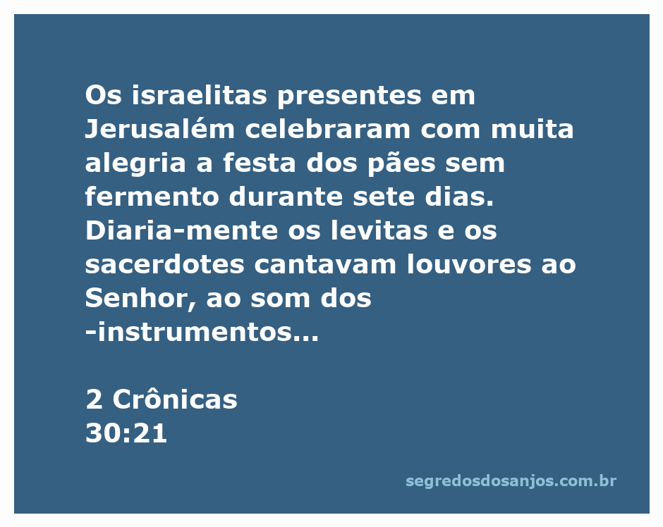 Israelitas celebrando a festa dos pães sem fermento em Jerusalém, com levitas e sacerdotes louvando ao Senhor.
