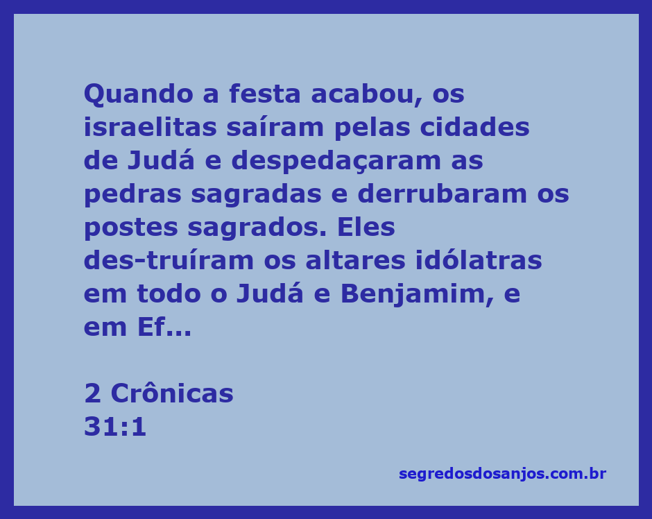 Imagem representando a destruição de altares idólatras pelos israelitas em Judá, conforme 2 Crônicas 31:1.