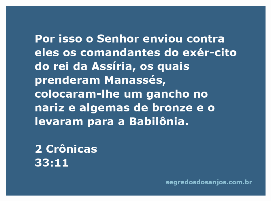 Manassés sendo levado pelos soldados da Assíria com um gancho no nariz e algemas