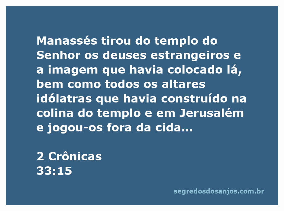 Imagem representativa da purificação do templo por Manassés, simbolizando a remoção de ídolos e altares idólatras.