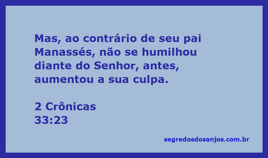 O rei que desobedeceu a Deus, contrastando com Manassés, em uma ilustração bíblica