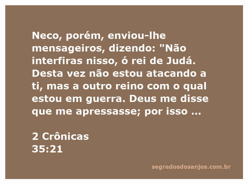 Mensagem de Neco ao rei de Judá, advertindo-o a não interferir em sua guerra