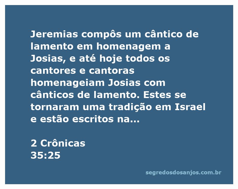 Cânticos de lamento em homenagem a Josias, representando a tradição de lamento em Israel.