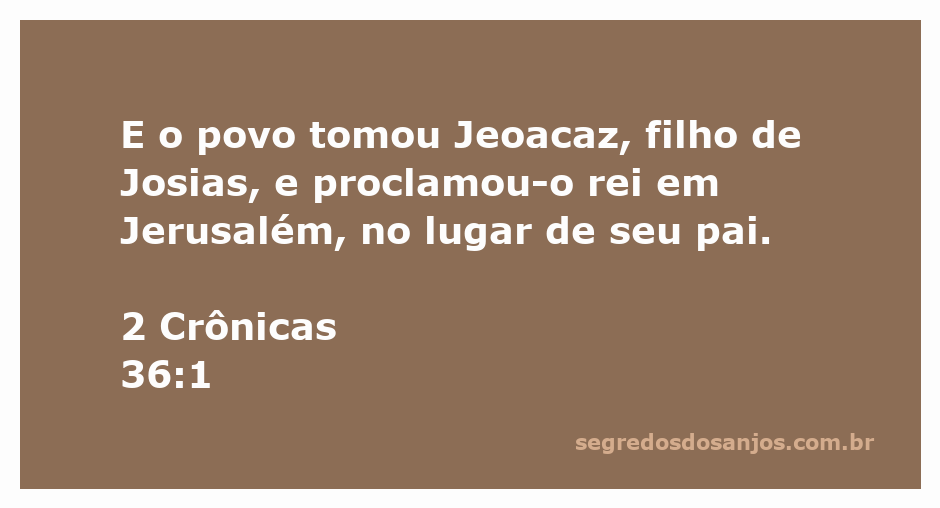 Representação de Jeoacaz sendo proclamado rei em Jerusalém após a morte de seu pai, Josias.