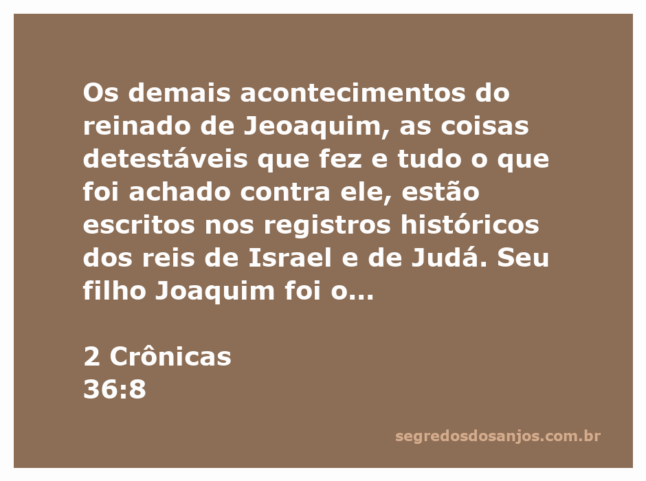 Reinado de Jeoaquim e a sucessão de Joaquim em 2 Crônicas 36:8