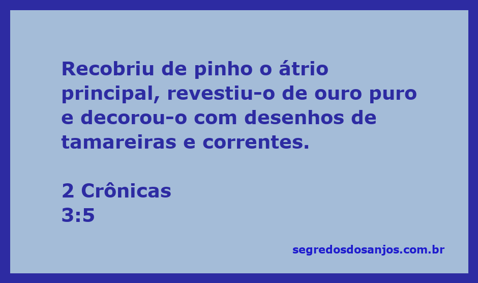 Átrio principal do templo, revestido de ouro e decorado com tamareiras e correntes.