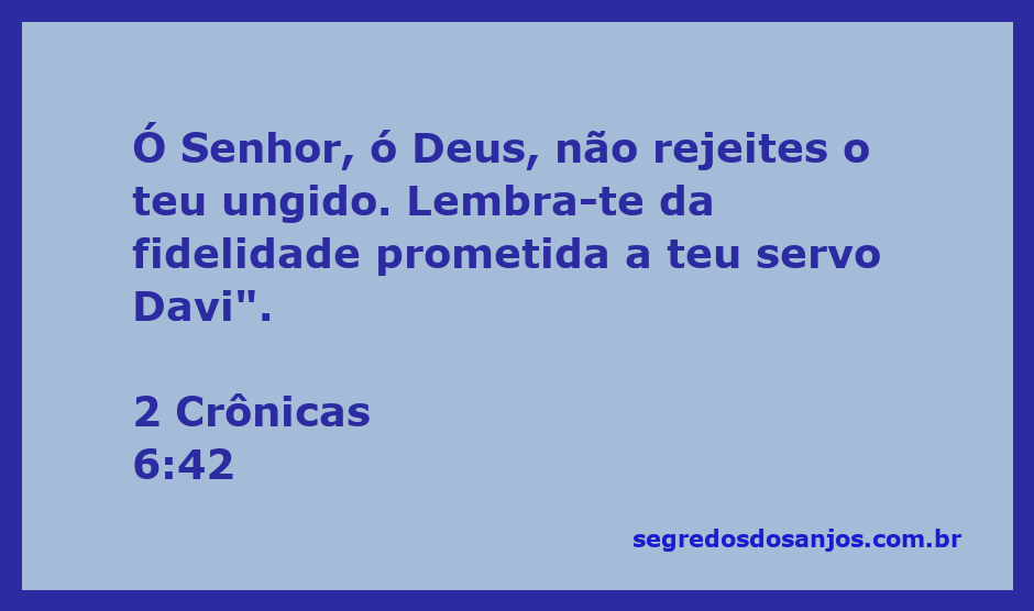 Uma imagem que representa a oração de Salomão pedindo a Deus que não rejeite Seu ungido, lembrando da fidelidade a Davi.