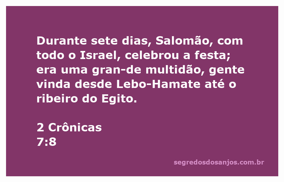 Salomão e o povo de Israel celebrando a festa durante sete dias, representando uma grande multidão desde Lebo-Hamate até o ribeiro do Egito.
