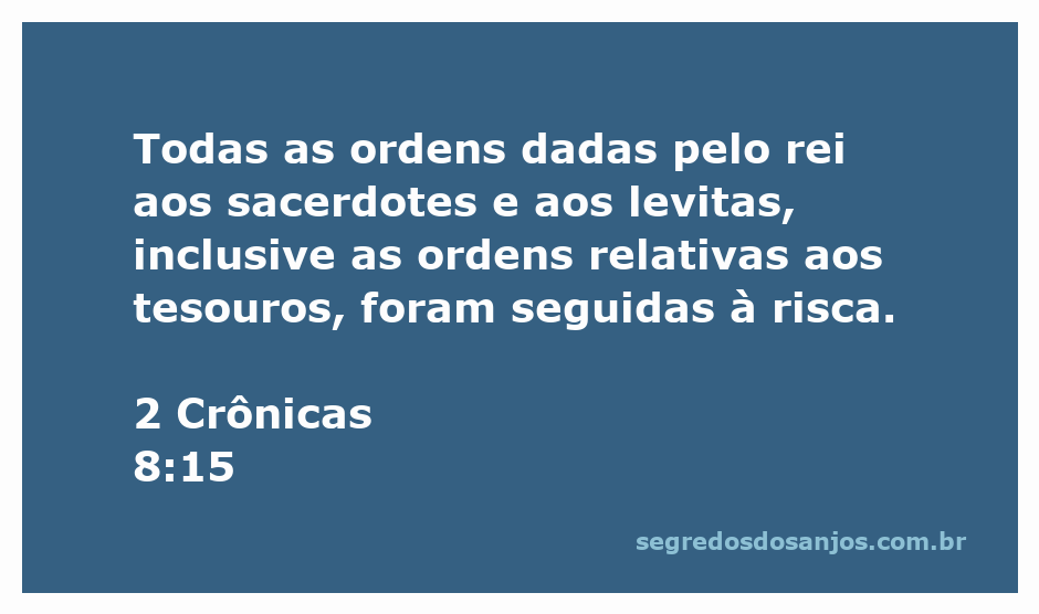 Rei dando ordens aos sacerdotes e levitas sobre os tesouros em 2 Crônicas 8:15