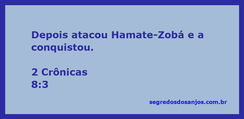 Ilustração da conquista de Hamate-Zobá conforme descrito em 2 Crônicas 8:3.