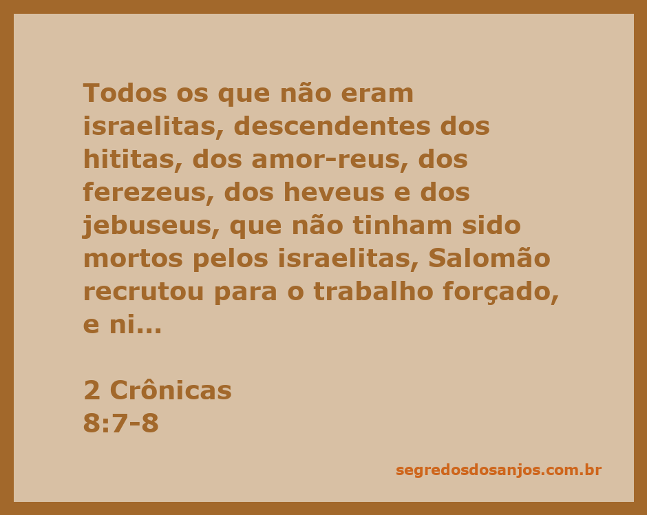 Recrutamento de trabalhadores estrangeiros por Salomão segundo 2 Crônicas 8:7-8.