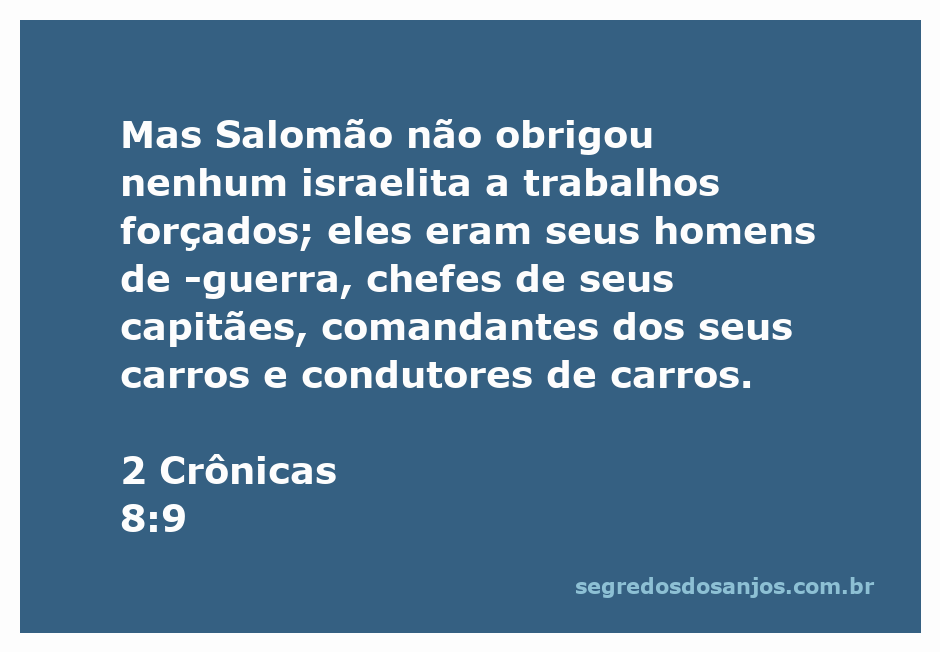Imagem representativa da passagem bíblica 2 Crônicas 8:9, ilustrando a liderança de Salomão sem a imposição de trabalhos forçados.