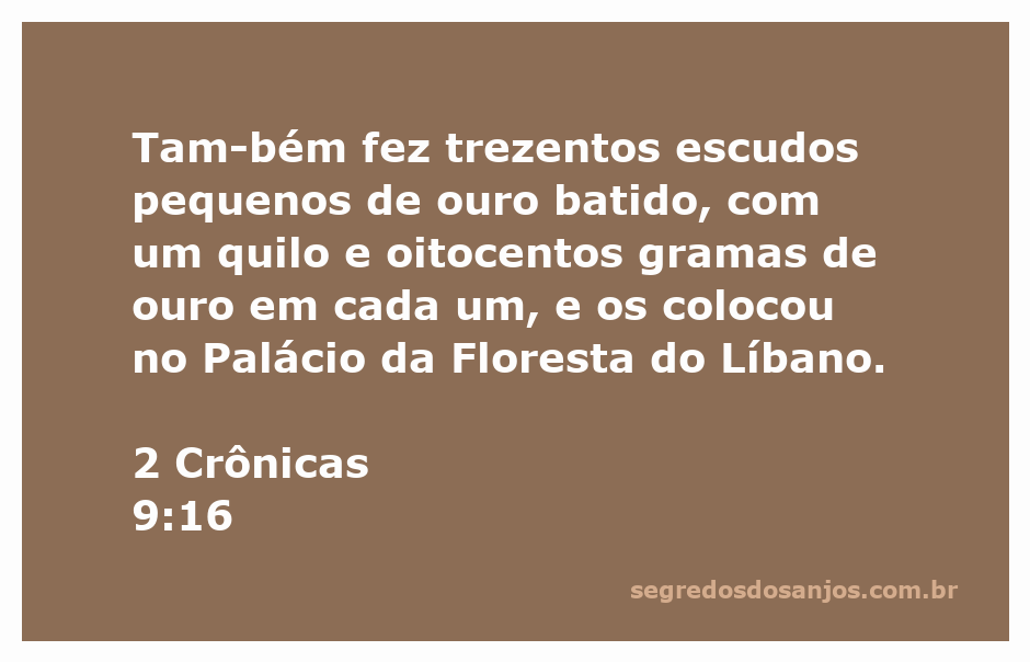 Escudos pequenos de ouro batido, representando a riqueza e a arte da época de Salomão.
