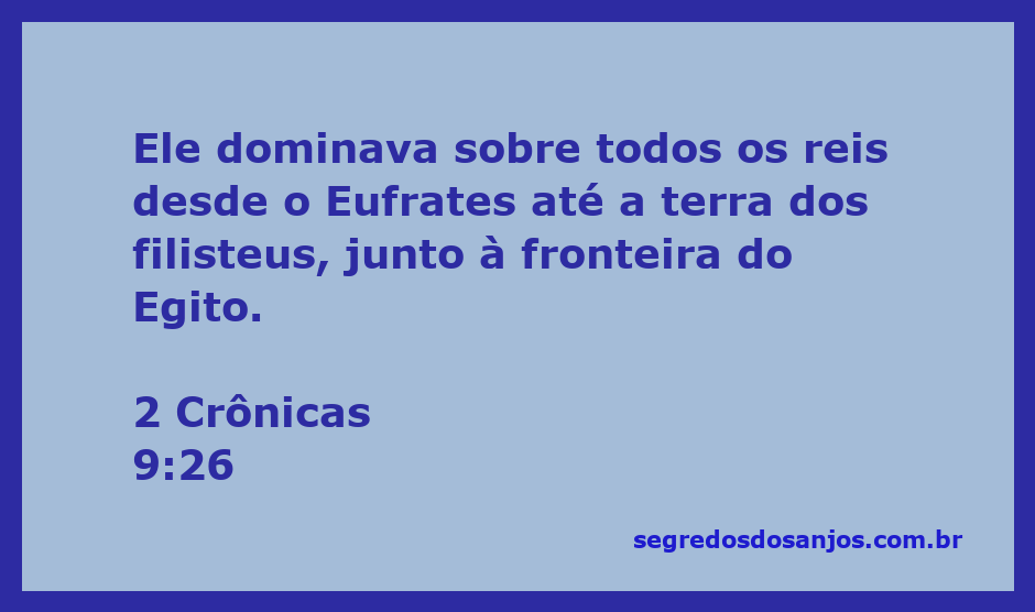 Rei Salomão governando sobre os reinos desde o Eufrates até o Egito