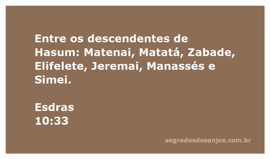 Lista dos descendentes de Hasum conforme Esdras 10:33, incluindo Matenai, Matatá, Zabade, Elifelete, Jeremai, Manassés e Simei.