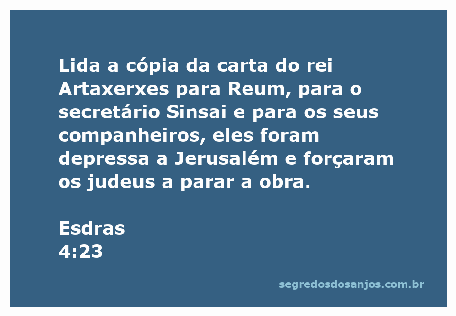 Cópia da carta do rei Artaxerxes enviada a Reum e Sinsai, onde os judeus são forçados a interromper a reconstrução em Jerusalém.