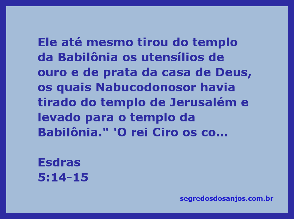 Imagem representativa da restituição dos utensílios sagrados ao templo de Jerusalém conforme Esdras 5:14-15.
