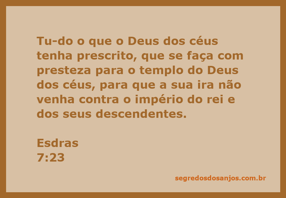Esdras 7:23 - A ordem divina sobre a construção do templo