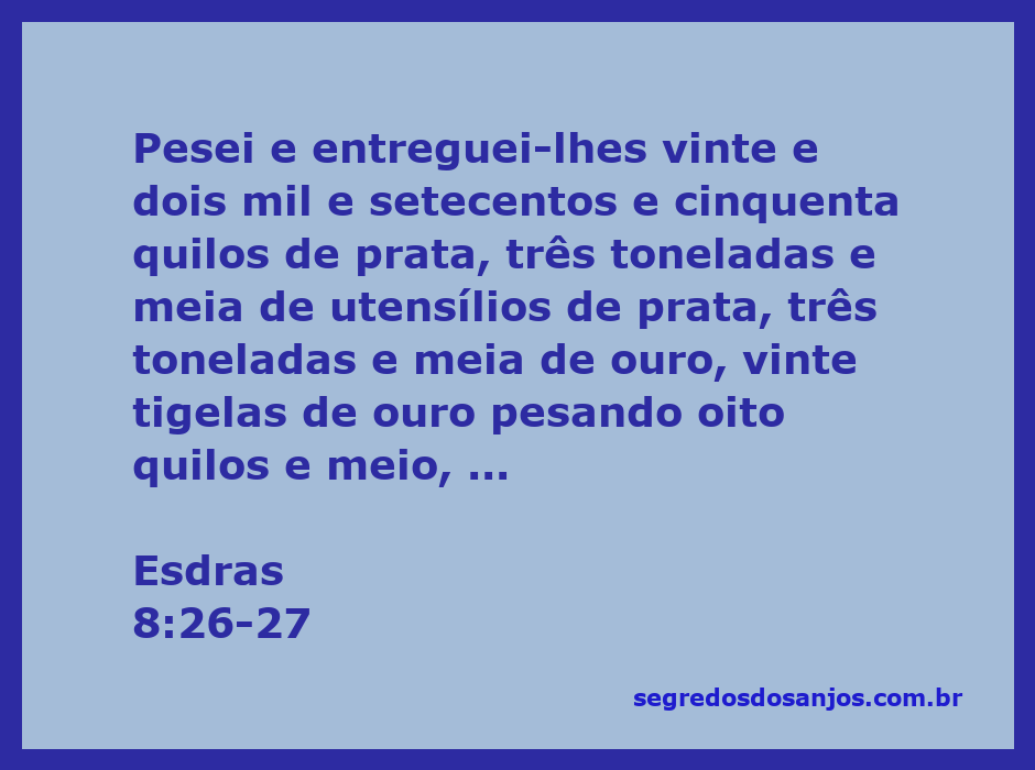 Representação da entrega de riquezas mencionadas em Esdras 8:26-27, incluindo prata, ouro e utensílios preciosos.