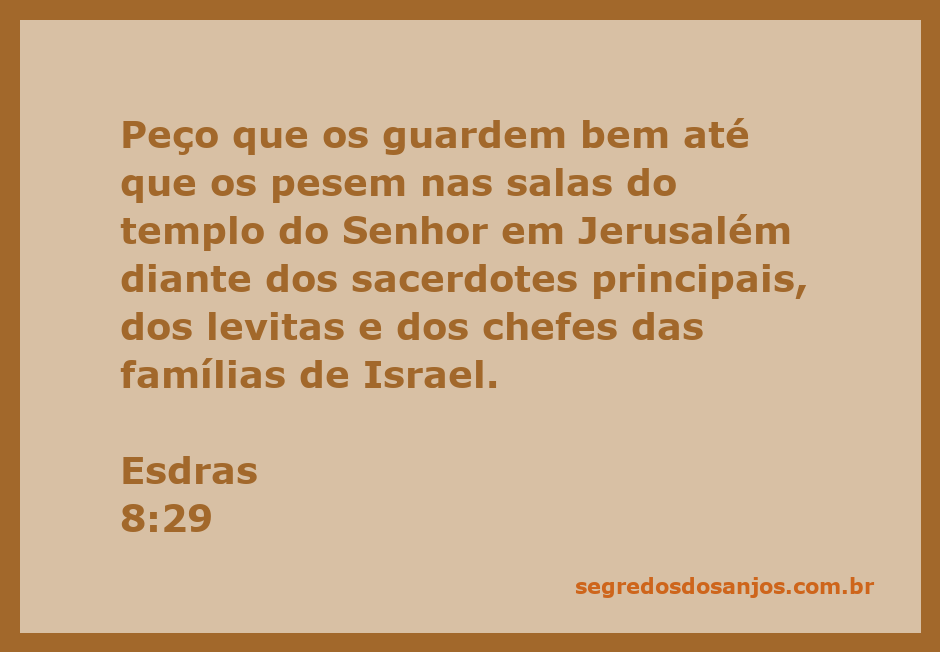 Representação da passagem bíblica Esdras 8:29, destacando a importância da guarda dos tesouros até serem pesados no templo de Jerusalém.