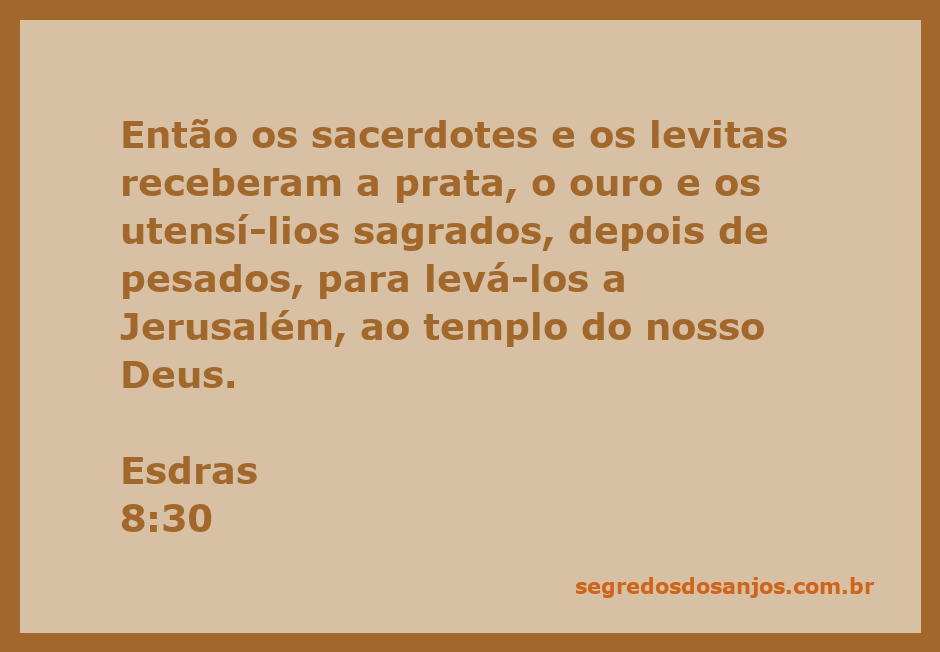 Sacerdotes e levitas recebendo prata, ouro e utensílios sagrados para o templo em Jerusalém.