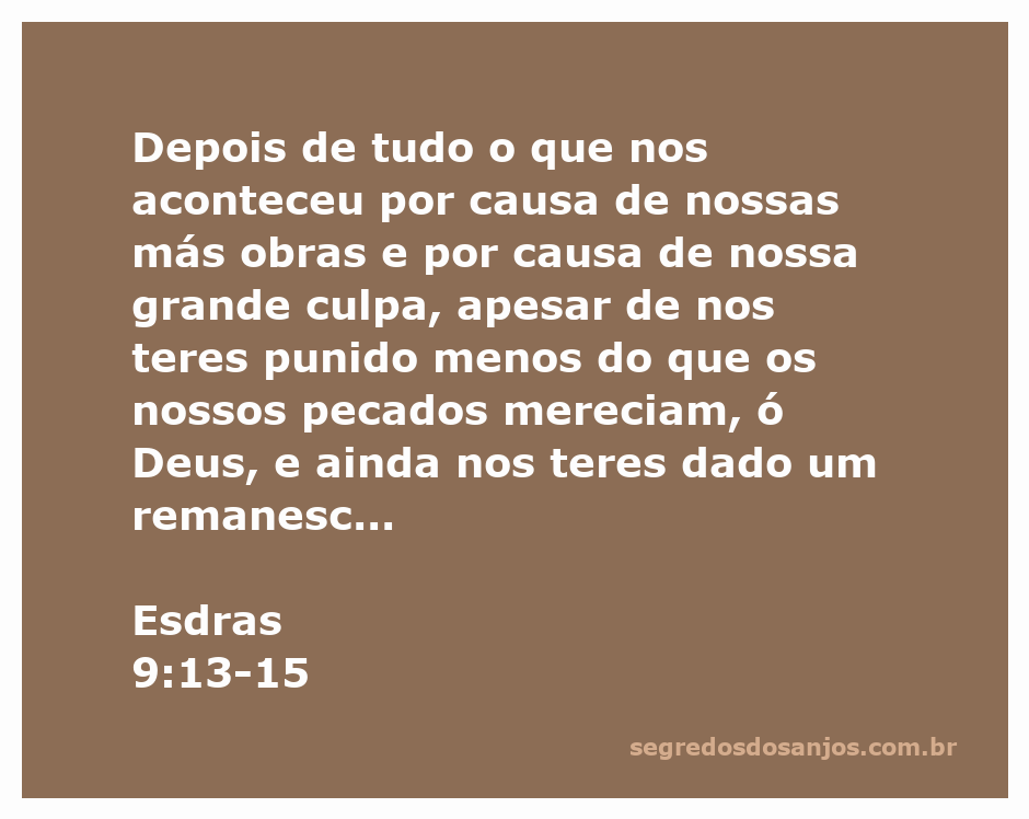 Esdras em oração, refletindo sobre as consequências das más obras do povo de Israel.