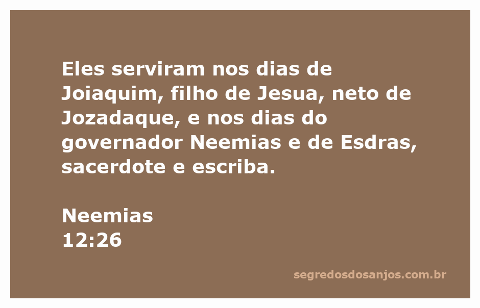 Representação da passagem bíblica Neemias 12:26, destacando o serviço dos sacerdotes nos dias de Joiaquim, Neemias e Esdras.