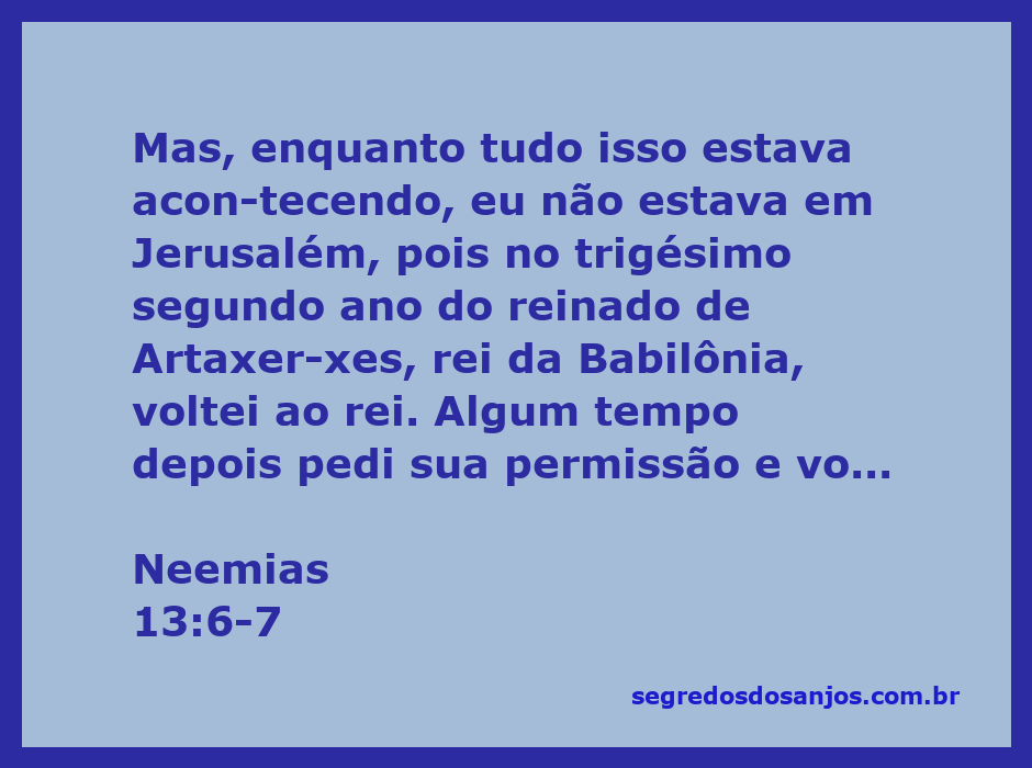 Neemias retorna a Jerusalém e descobre que Eliashib cedeu uma sala no templo a Tobias.