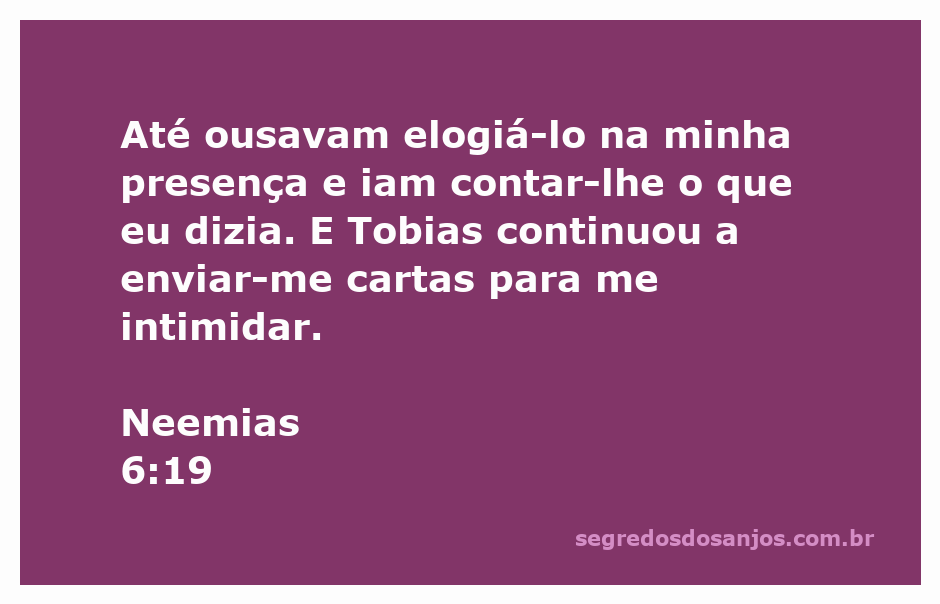 Ilustração do versículo Neemias 6:19, destacando os elogios e as cartas de intimidação de Tobias.