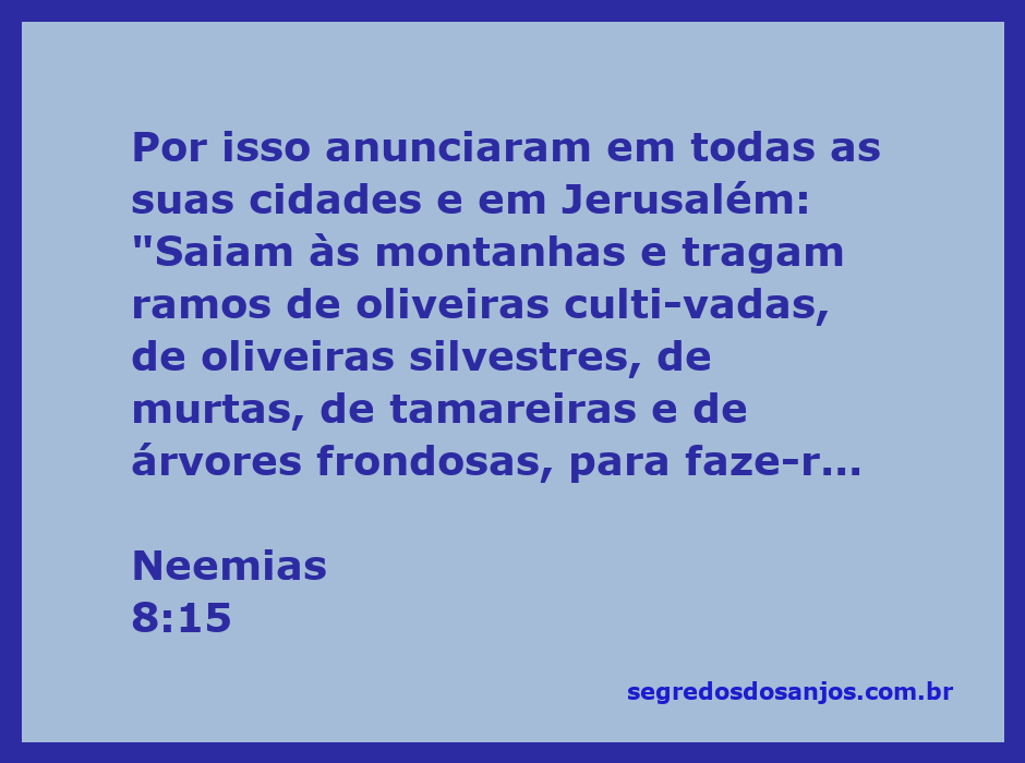 Pessoas coletando ramos de oliveiras e outras plantas para a construção de tendas, inspirado em Neemias 8:15.