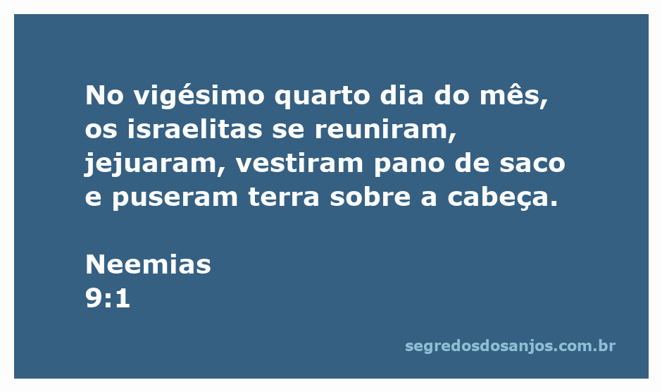 Israelitas reunidos em jejum, vestindo pano de saco e com terra sobre a cabeça, simbolizando arrependimento e humildade.