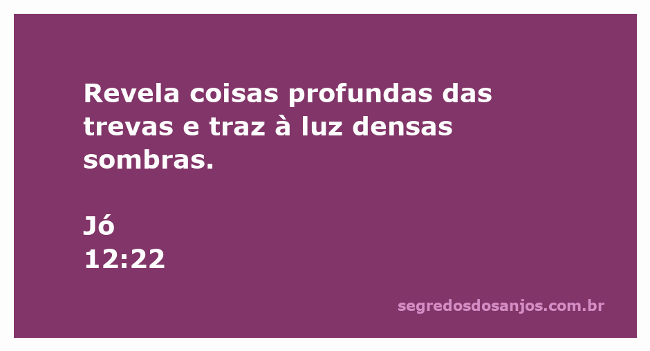 Imagem que ilustra Jó 12:22, mostrando a revelação de coisas ocultas e a luz que dissipa as sombras.