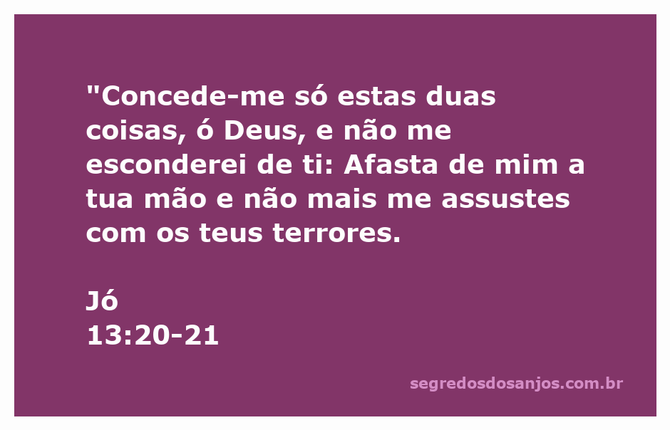 Imagem representativa do versículo Jó 13:20-21, destacando a súplica de Jó a Deus para afastar Seus terrores.