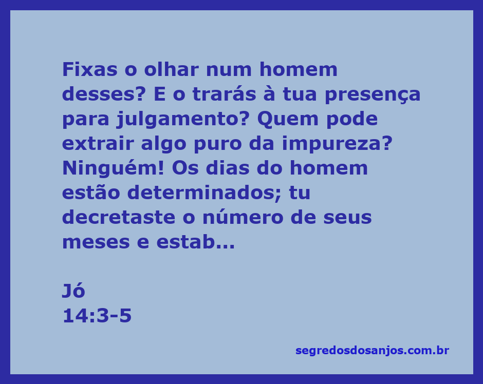 Ilustração do versículo Jó 14:3-5, refletindo sobre a condição humana e a soberania de Deus.