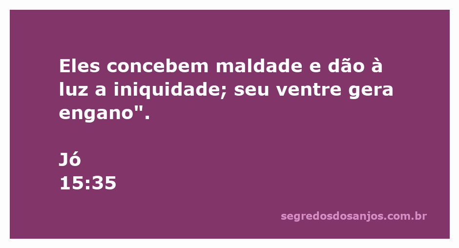 Imagem ilustrativa do versículo de Jó 15:35 sobre a concepção de maldade e iniquidade.