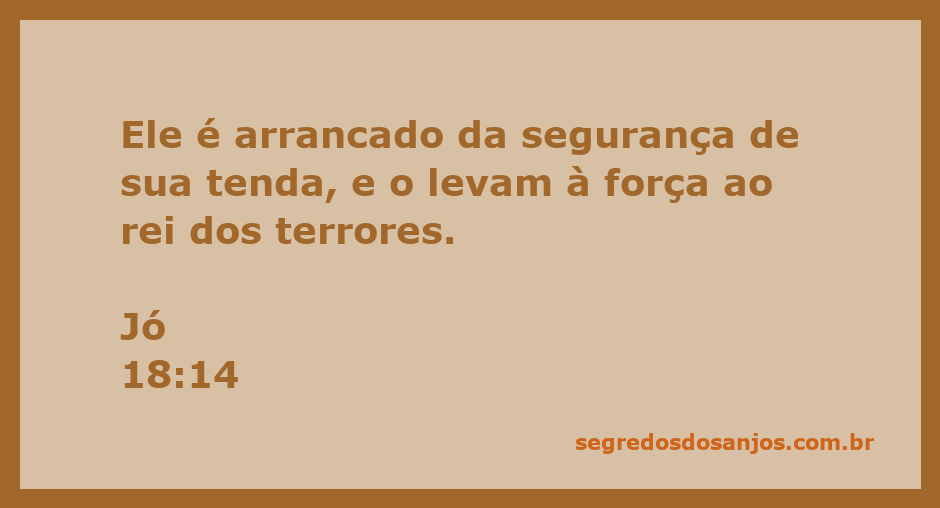 Imagem representativa da passagem bíblica Jó 18:14, simbolizando a insegurança e o medo.
