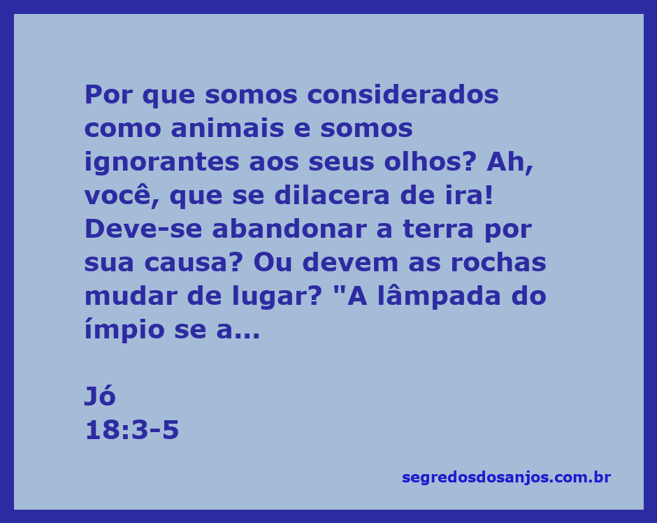 Ilustração do versículo Jó 18:3-5, destacando a reflexão sobre a condição do ímpio e sua ira.