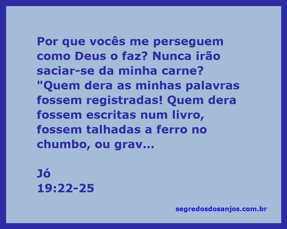 Imagem representando Jó expressando seu desejo de que suas palavras fossem eternizadas, com uma referência ao seu Redentor que vive.
