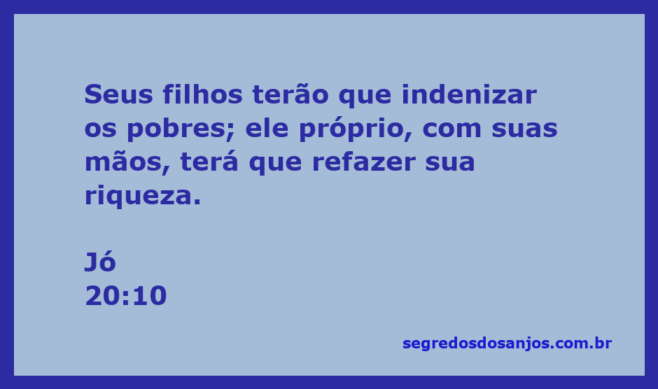 Ilustração do versículo Jó 20:10, que fala sobre a responsabilidade em relação aos pobres e a reconstrução da própria riqueza.