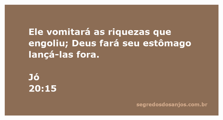 Ilustração que representa a passagem bíblica de Jó 20:15 sobre a perda das riquezas acumuladas injustamente.