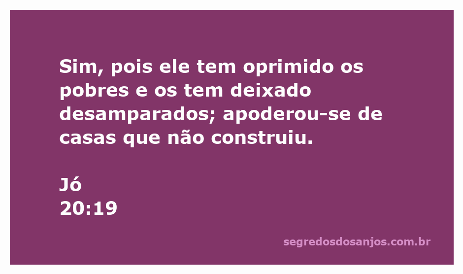 Imagem que representa a opressão dos pobres e a apropriação de bens alheios, inspirada em Jó 20:19.