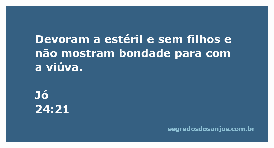 Imagem ilustrativa do versículo Jó 24:21, destacando a injustiça social e a falta de compaixão.