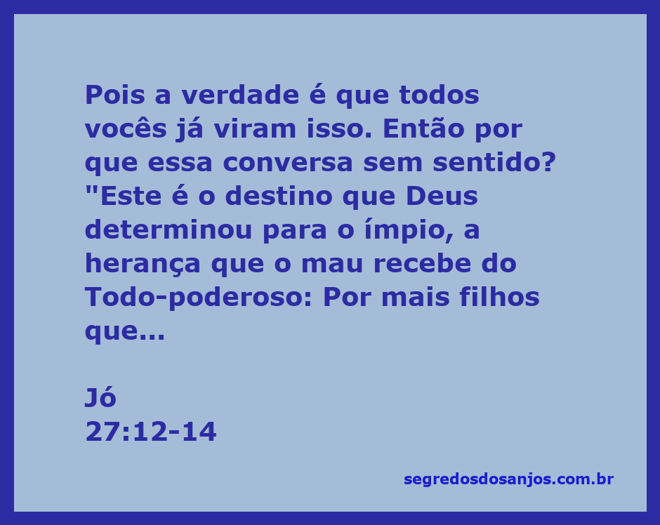 Ilustração do versículo Jó 27:12-14, destacando a herança do ímpio e o destino de sua prole.