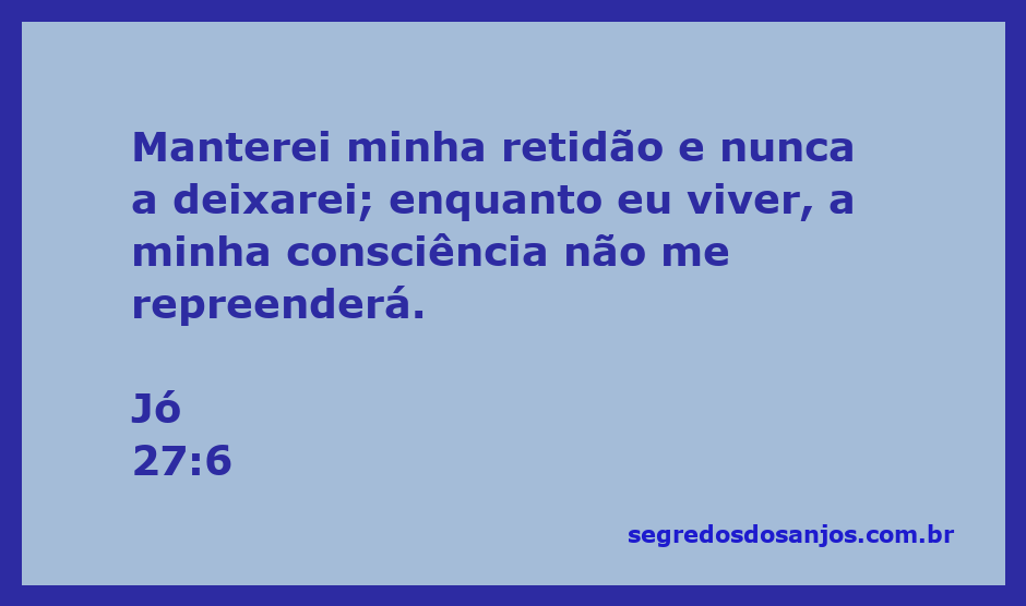 Imagem representativa do versículo Jó 27:6, enfatizando a importância da retidão e da consciência limpa.