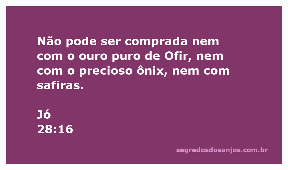Imagem representando Jó 28:16, que fala sobre a inestimável sabedoria que não pode ser comprada com riquezas terrenas.