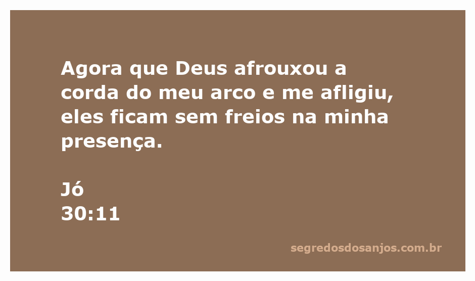 Imagem representativa do versículo Jó 30:11, que fala sobre aflição e a sensação de descontrole diante de Deus.