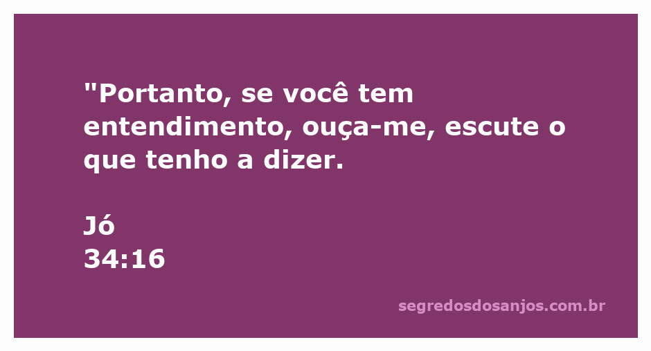 Imagem representativa da sabedoria e compreensão, com a citação de Jó 34:16 sobre a importância de ouvir e entender.