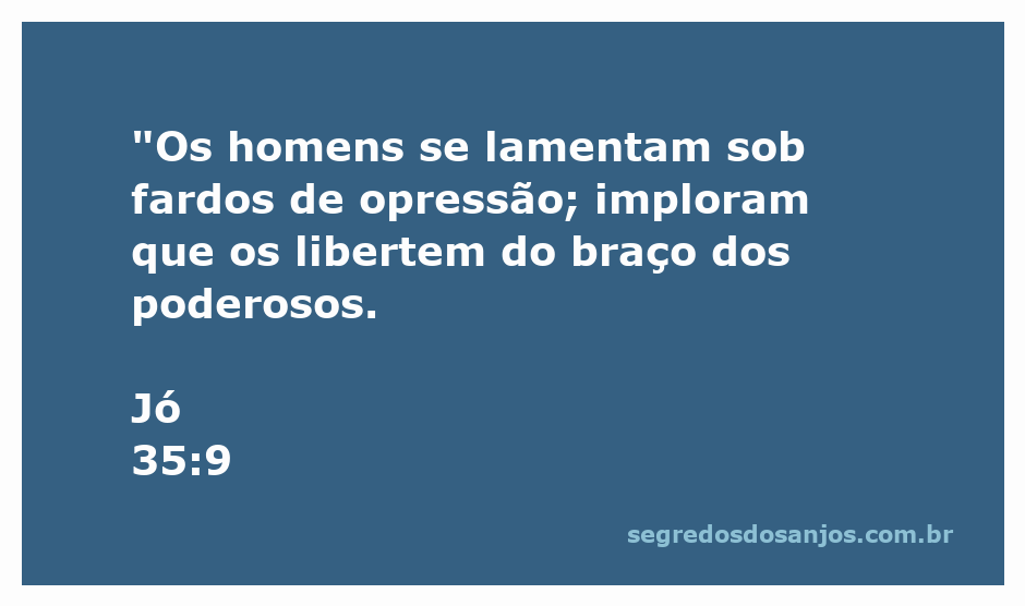 Homens lamentando-se sob a opressão e buscando libertação dos poderosos.
