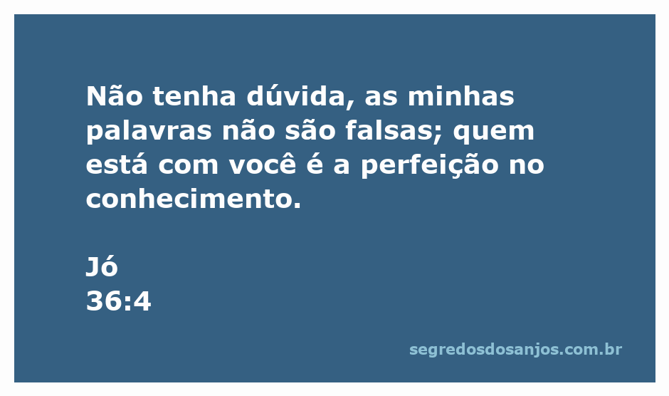 Versículo bíblico de Jó 36:4 destacando a verdade e a perfeição no conhecimento.